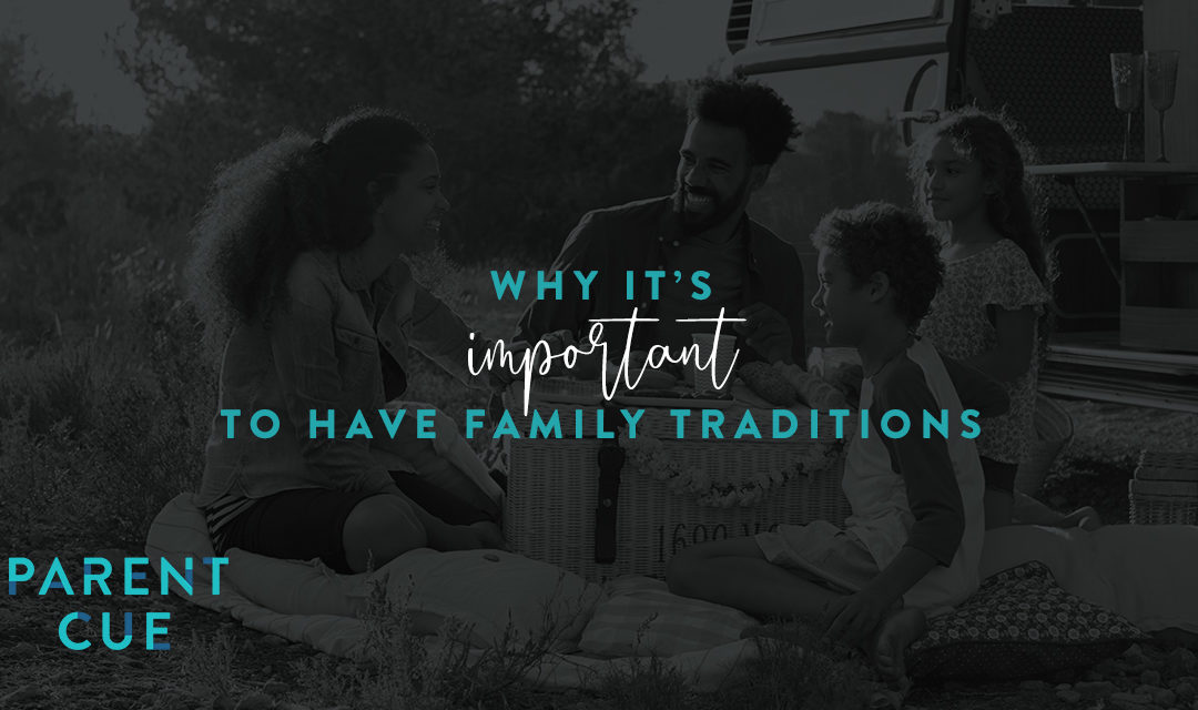 Why It’s Important to Have Family Traditions