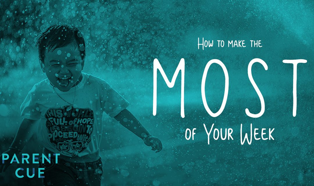How To Make The Most of Your Week