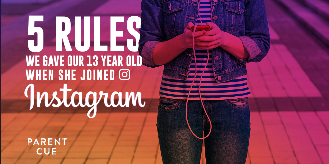 5 rules we gave our 13 year old when she joined Instagram