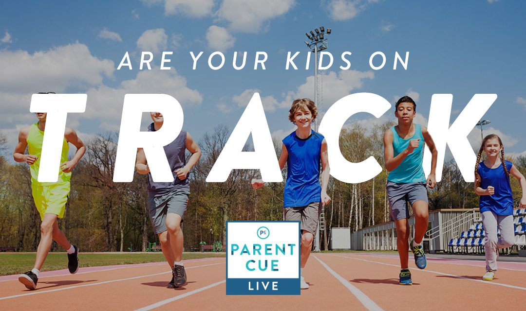 PCL 35: Are Your Kids on Track?
