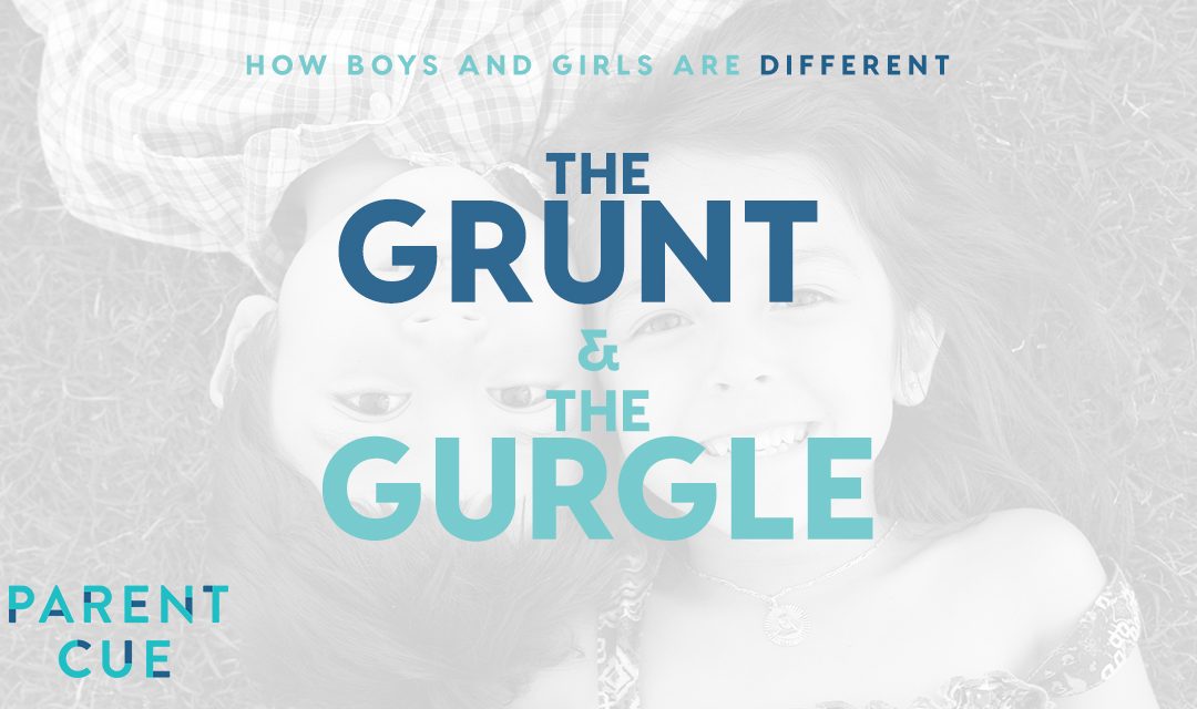 The Grunt and the Gurgle: How Boys and Girls are Different