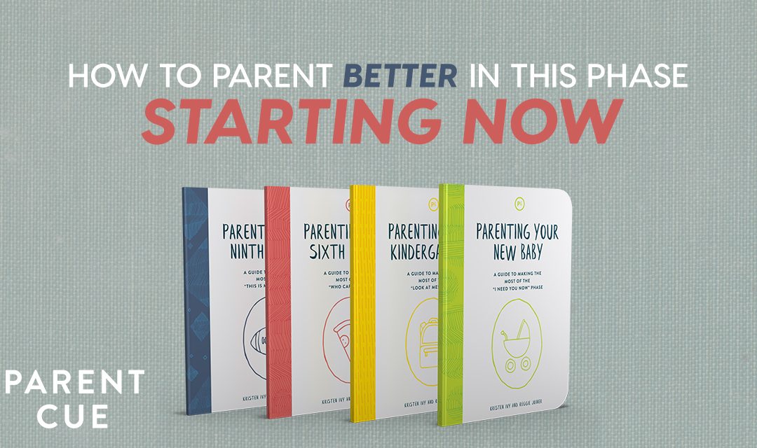 How to Parent Better in This Phase—Starting Now!