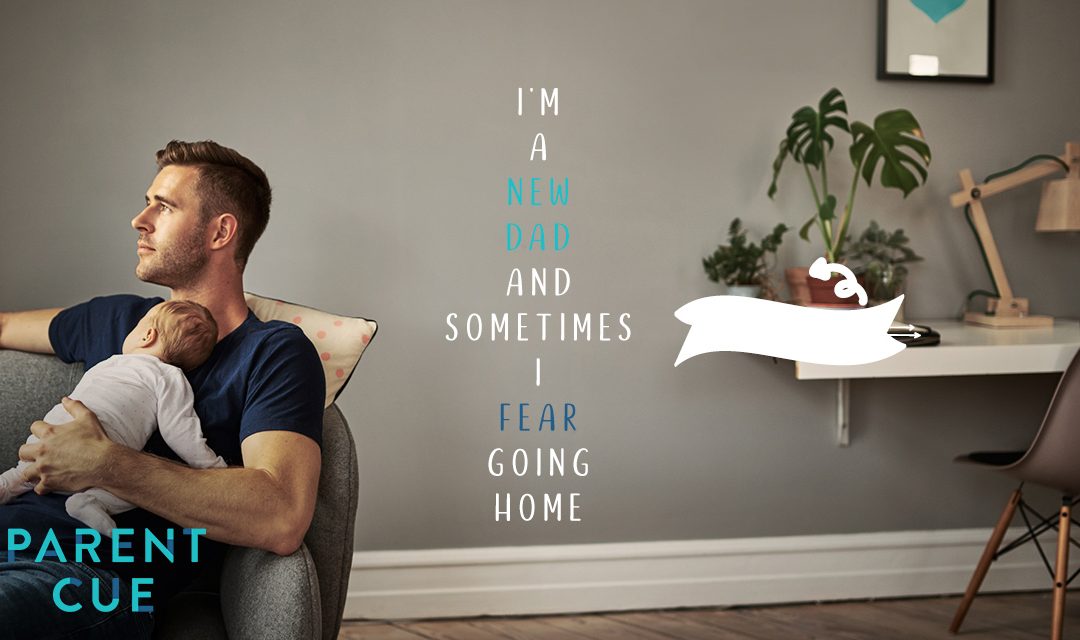 I’m a New Dad and Sometimes I Fear Going Home