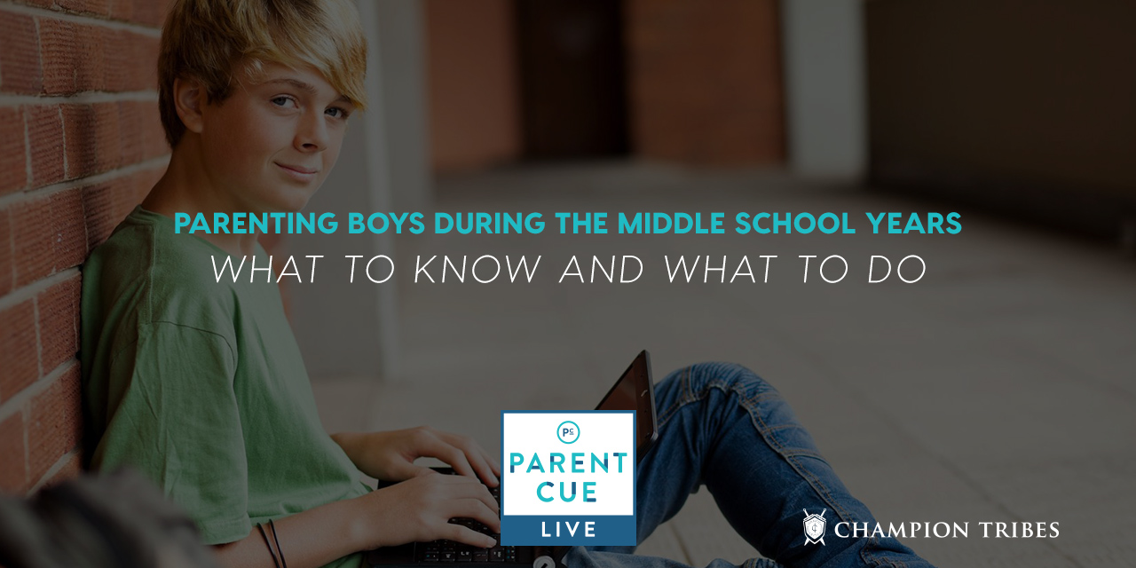 PCL 39: PARENTING BOYS DURING THE MIDDLE SCHOOL YEARS – WHAT TO KNOW AND WHAT TO DO