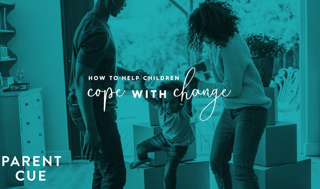 How to Help Young Children Cope with Change