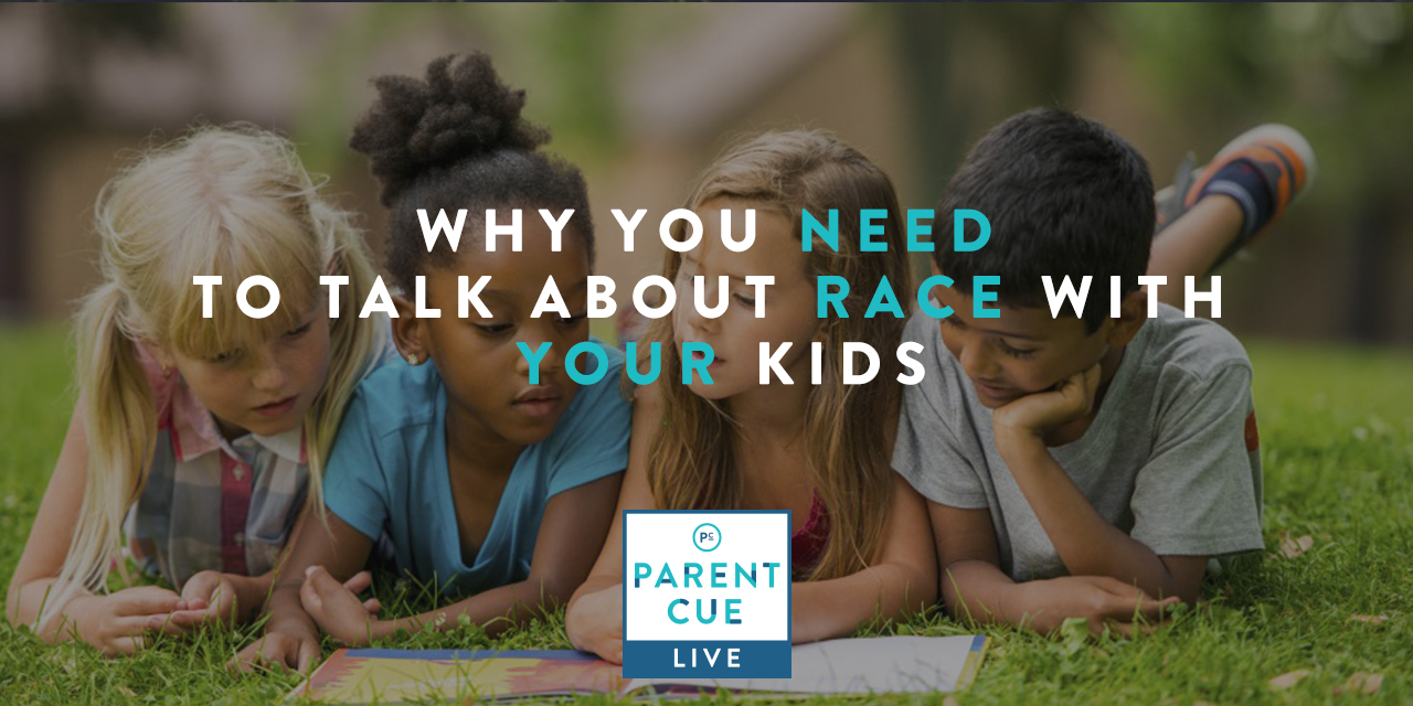 PCL 40: Why You Need To Talk About Race With Your Kids | Parent Cue