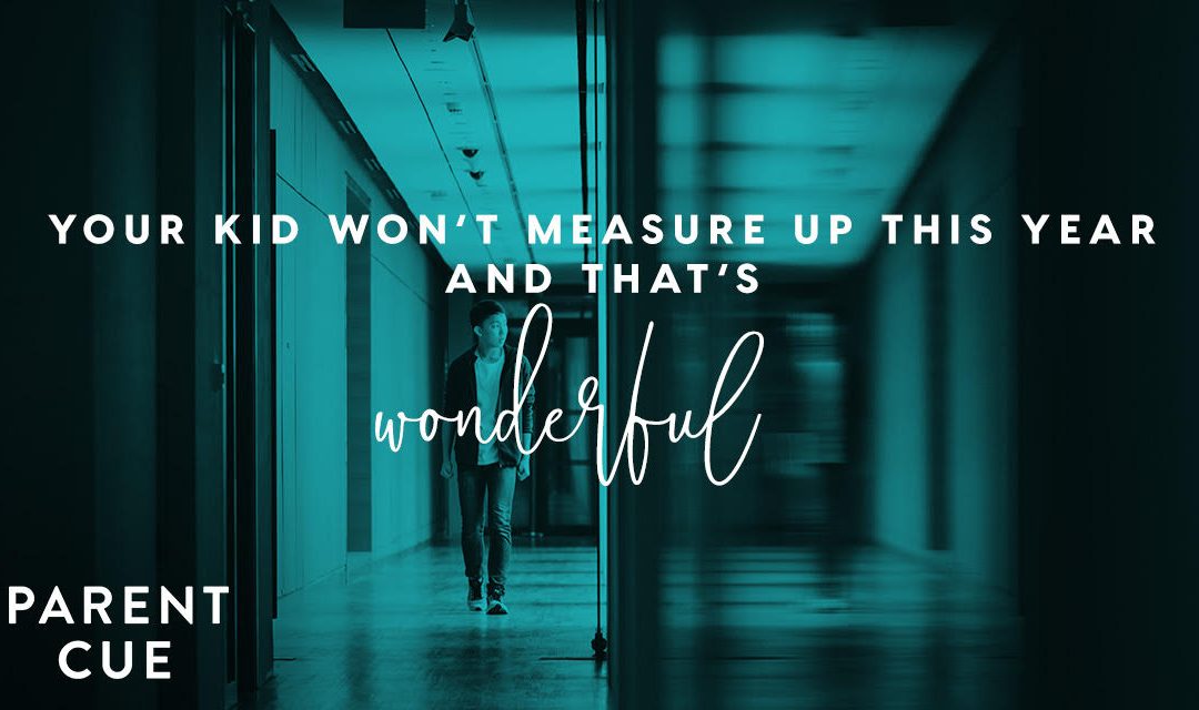 Your Kid Won’t Measure Up This Year. And That’s Wonderful.