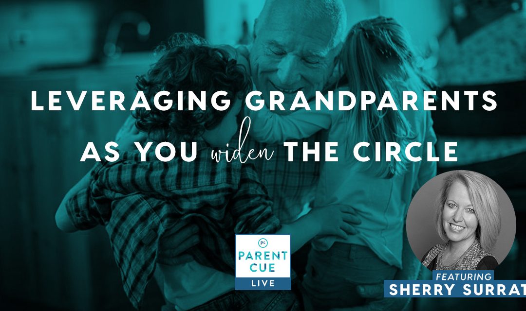 PCL 42: Leveraging Grandparents to Widen the Circle
