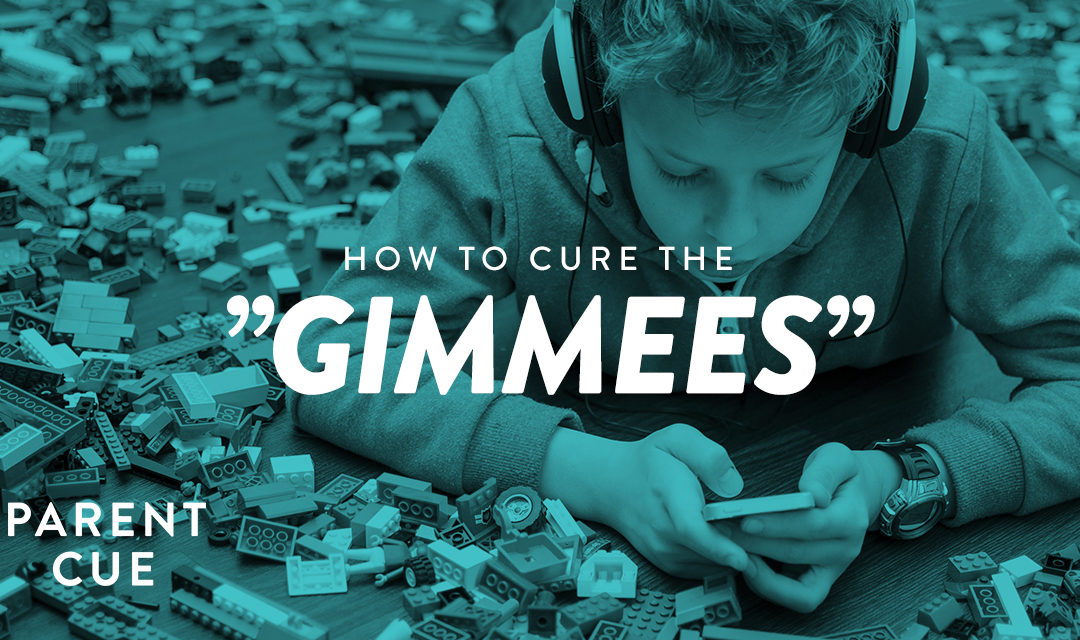How to Cure the “Gimmees”