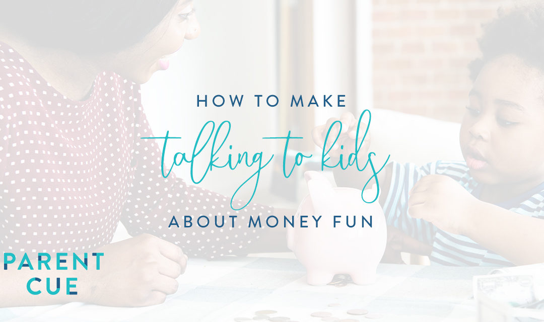 How to Make Talking About Money with Kids Fun