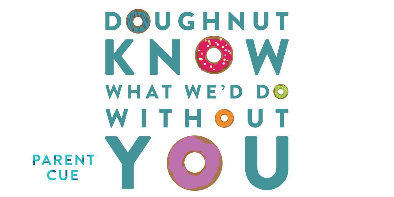 Doughnut Know What We d Do Without You Parent Cue
