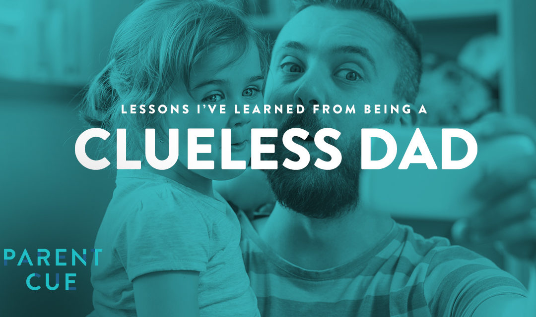 Lessons I’ve Learned From Being a Clueless Dad