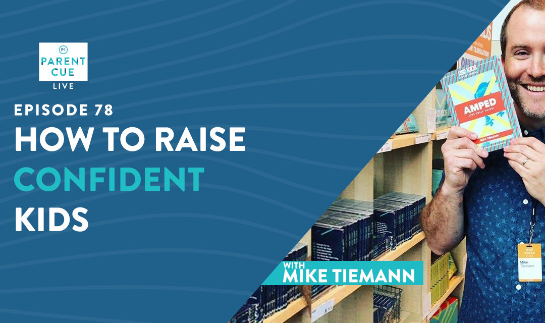 PCL 78: How to Raise Confident Kids