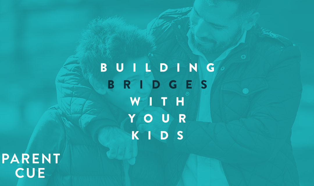 Building Bridges With Your Kids