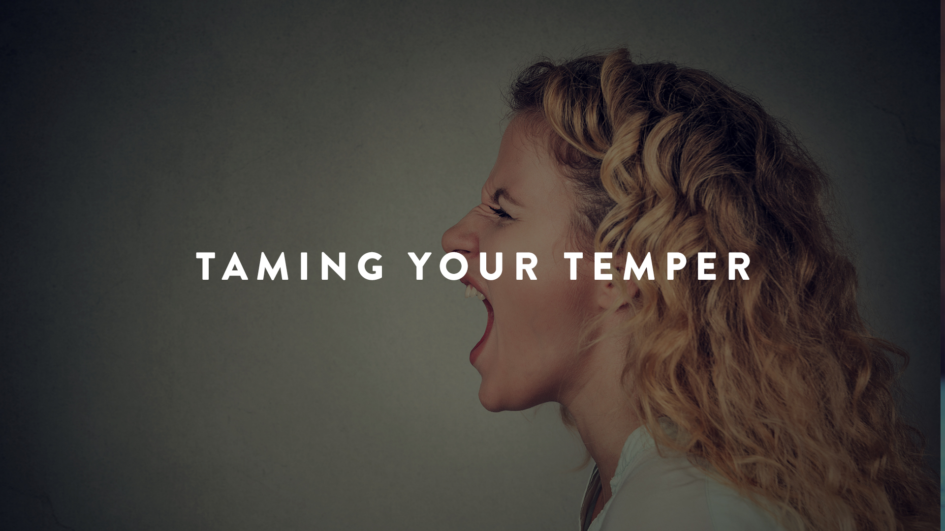 Taming Your temper