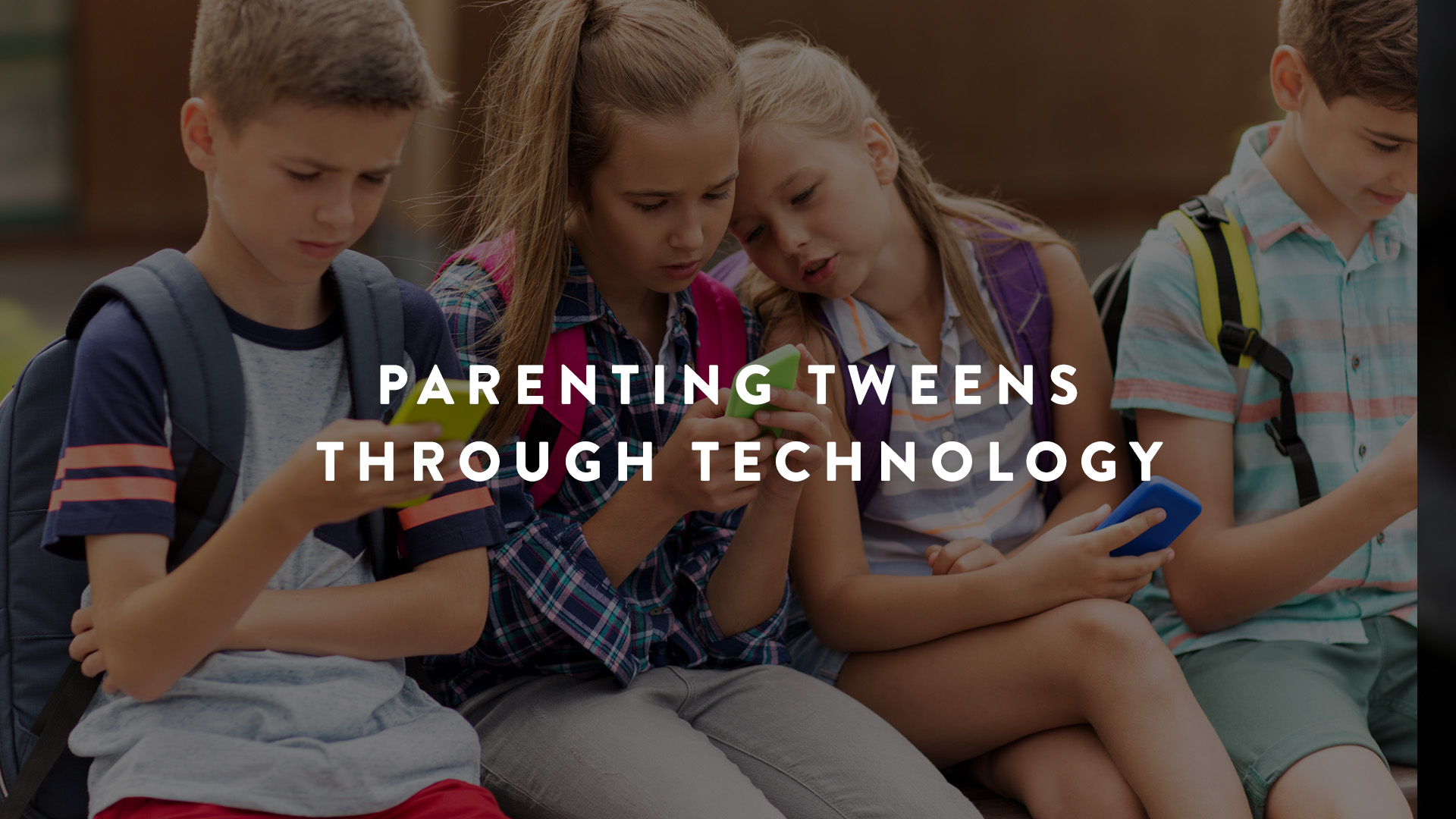 Parenting Tweens Through Technology - Parent Cue