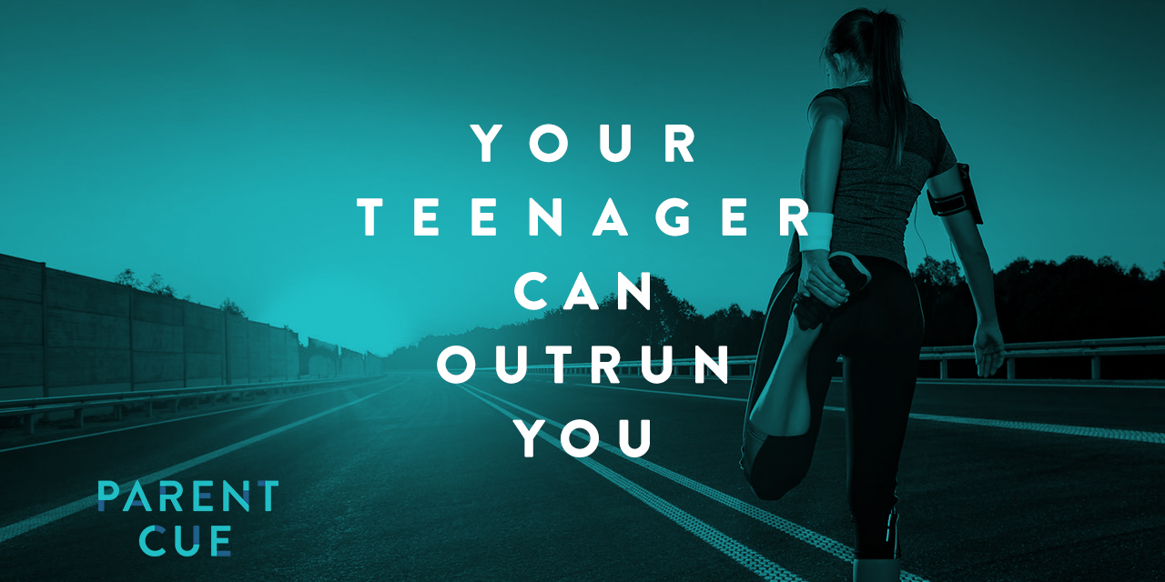 Your Teenager Can Outrun You