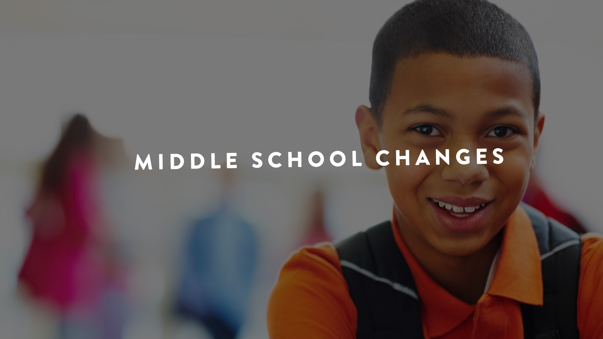 Middle School Changes