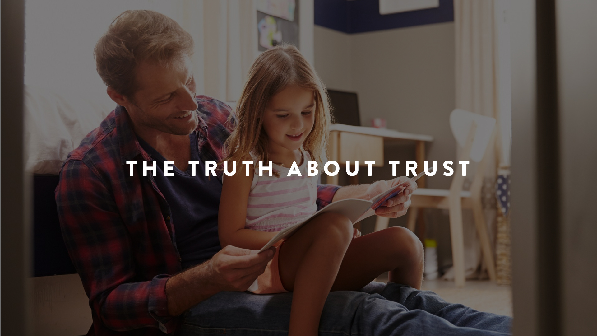 The Truth About Trust | Parent Cue Blog