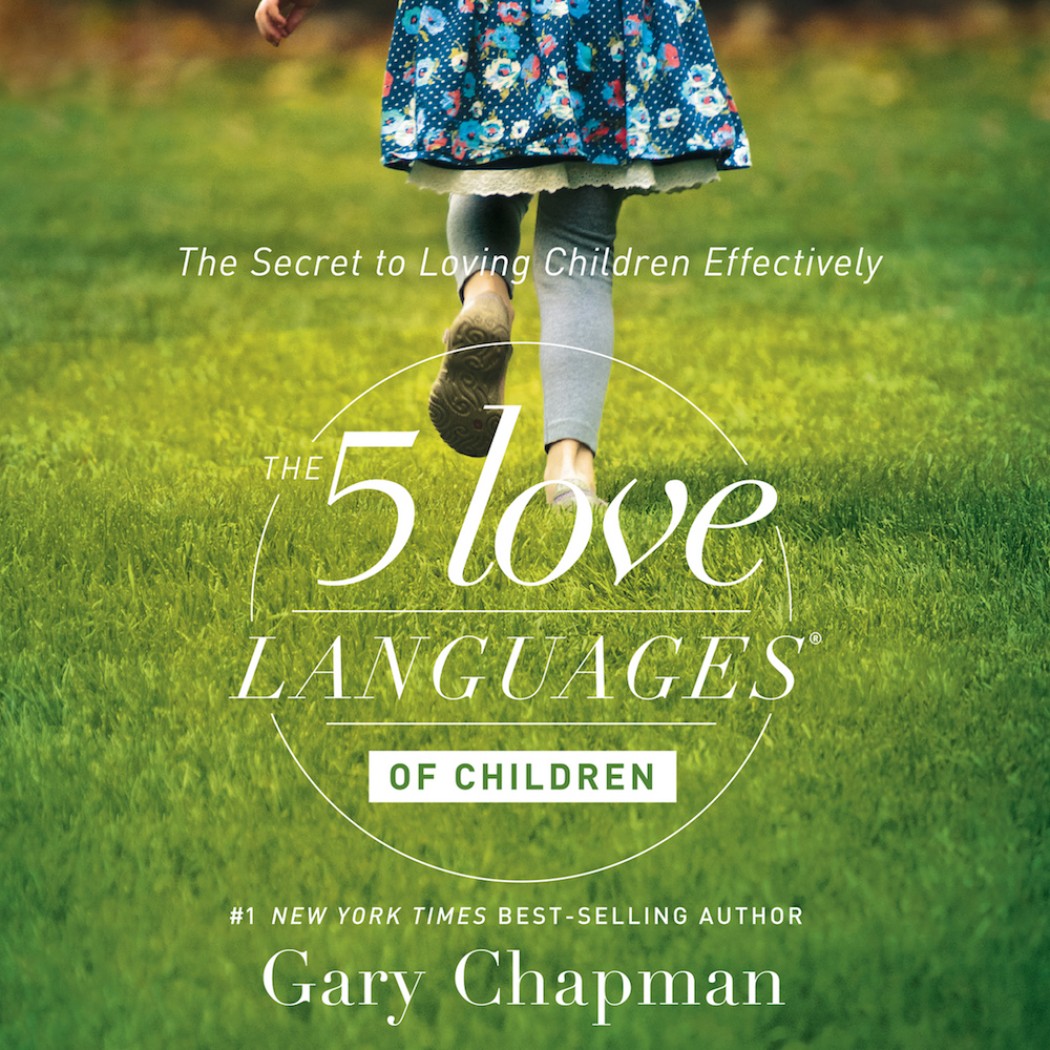 Reviewing The Five Love Languages Of Children Parent Cue