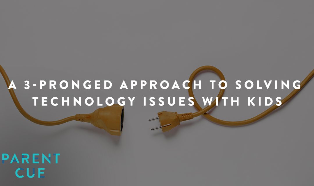 A 3-Pronged Approach To Solving Technology Issues With Kids